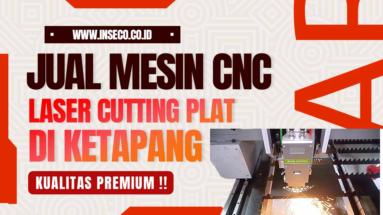 Jual Laser Cutting Plat Premium Harga Terjangkau di Ketapang