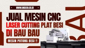 Jual Mesin CNC Laser Cutting Plat Besi Bergaransi di Bau Bau