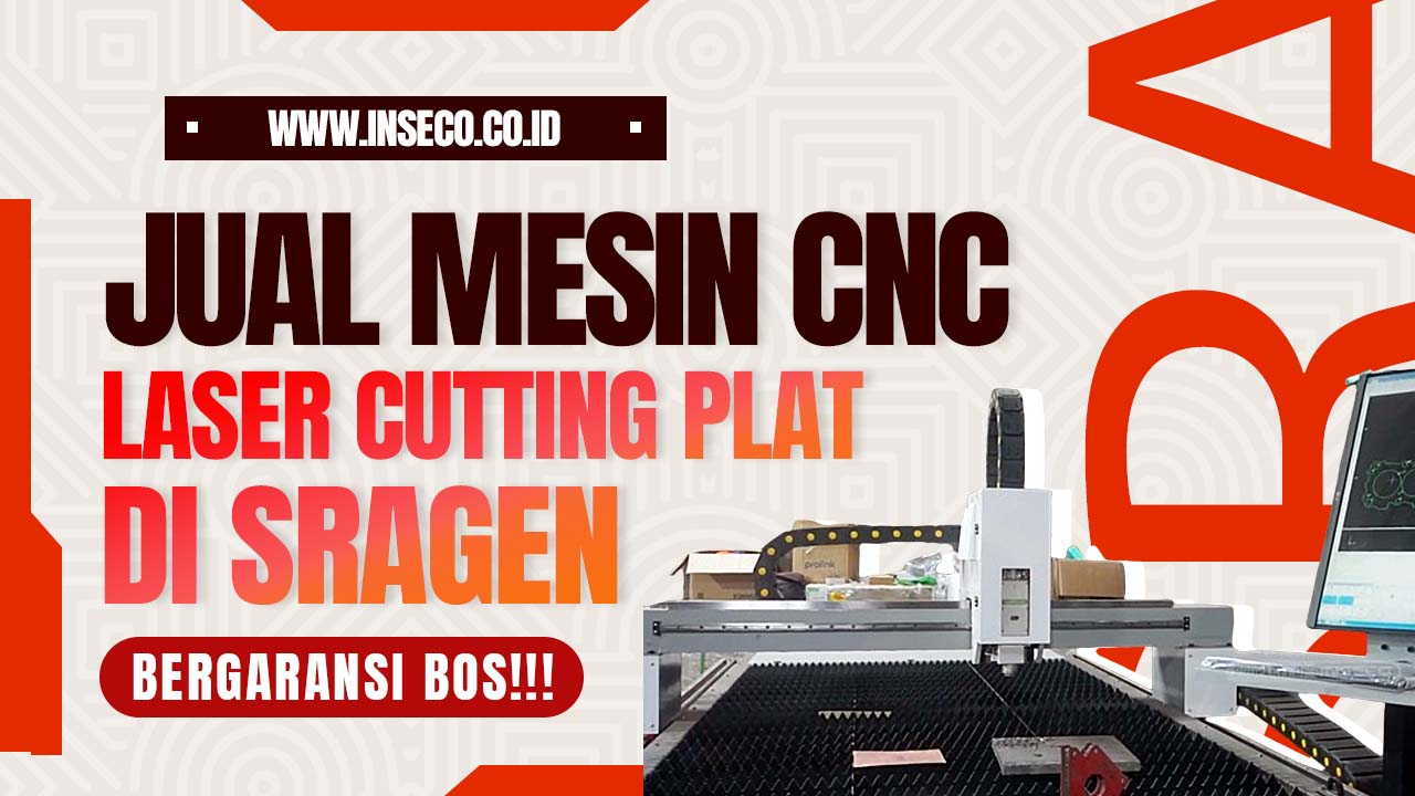 Jual Mesin CNC Laser Cutting Plat Besi Garansi di Sragen