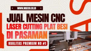 Jual Mesin CNC Laser Cutting Plat Kualitas No 1 di Pasaman