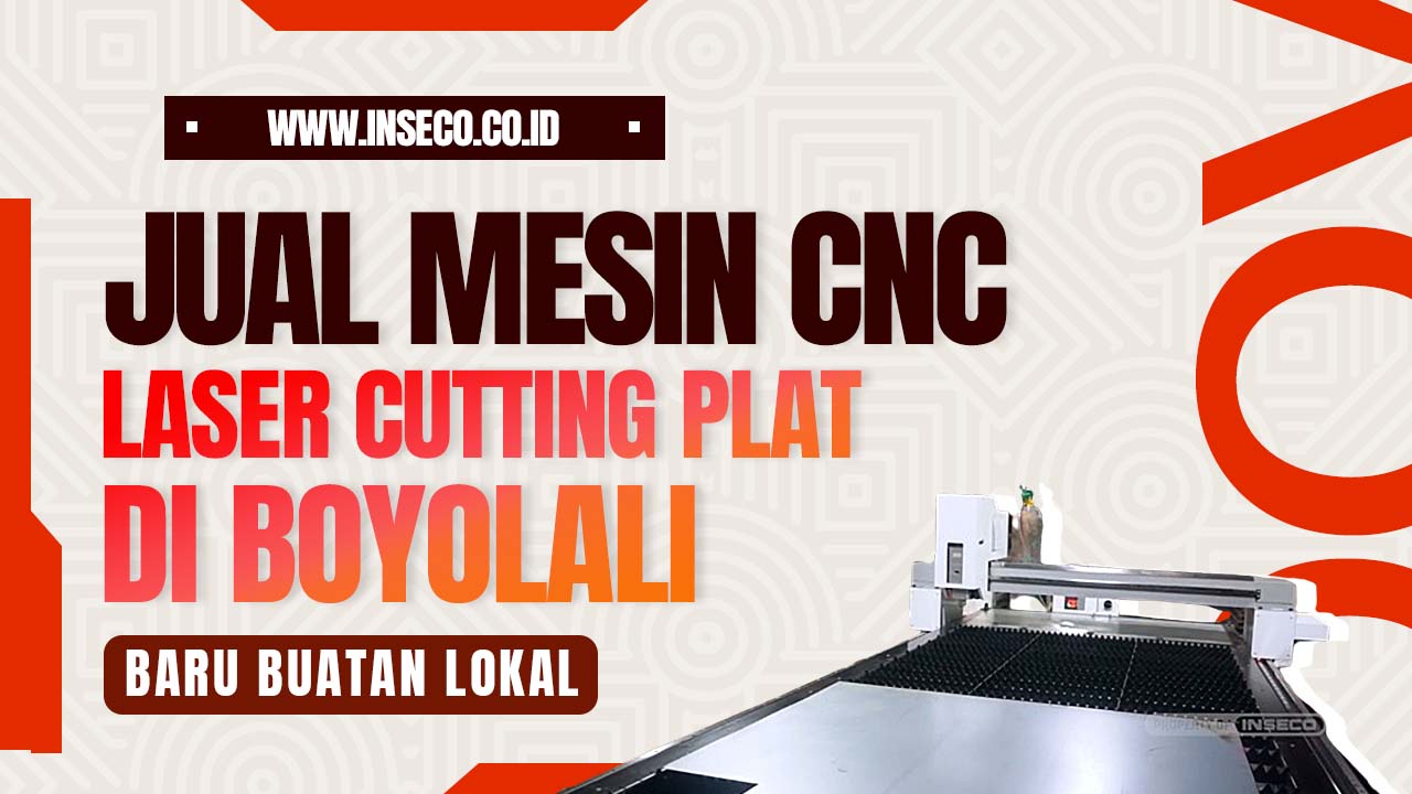 Jual Mesin CNC Laser Cutting Plat Terbaru di Boyolali