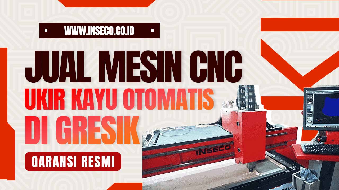 Jual Mesin CNC Ukir Kayu Otomatis Garansi Resmi di Gresik