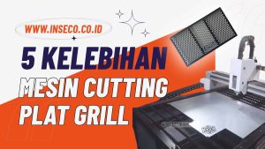 5 Kelebihan Mesin Laser Cutting Plat Potong Grill Speaker